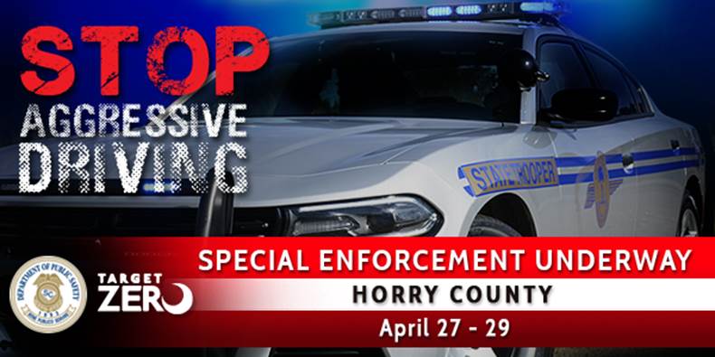 Stop Aggressive Driving Campaign - Special Enforcement runs April 27-29 in Horry County